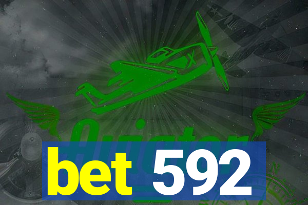 bet 592